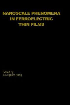 portada nanoscale phenomena in ferroelectric thin films (en Inglés)