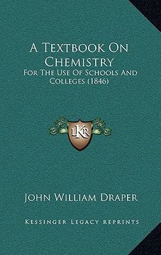 portada a textbook on chemistry: for the use of schools and colleges (1846) (in English)