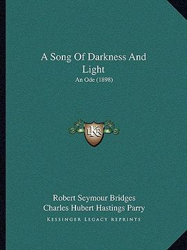 portada a song of darkness and light: an ode (1898) (en Inglés)