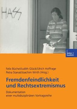 portada Fremdenfeindlichkeit und Rechtsextremismus: Dokumentation Einer Multidisziplinären Vortragsreihe 