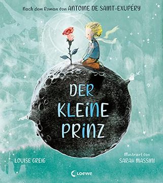 portada Der Kleine Prinz der Berühmte Kinderbuch-Klassiker Liebevoll Illustriert im Neuen Look als Bilderbuch ab 4 Jahren (in German)