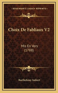 portada Choix De Fabliaux V2: Mis En Vers (1788) (en Francés)