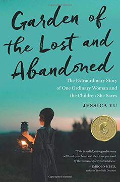 portada Garden of the Lost and Abandoned: The Extraordinary Story of one Ordinary Woman and the Children she Saves (en Inglés)