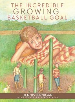 portada The Incredible Growing Basketball Goal (en Inglés)