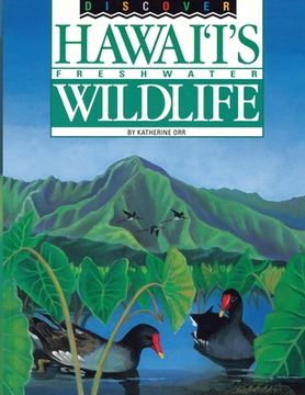 portada Discover Hawaii's Freshwater Wildlife (en Inglés)