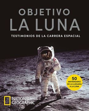 portada Objetivo la Luna: Testimonios de la Carrera Espacial
