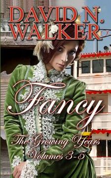 portada Fancy: The Growing Years: Volumes 3-5 of Fancy Series (en Inglés)