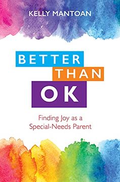 portada Better Than ok: Finding joy as a Special Needs Parent (en Inglés)