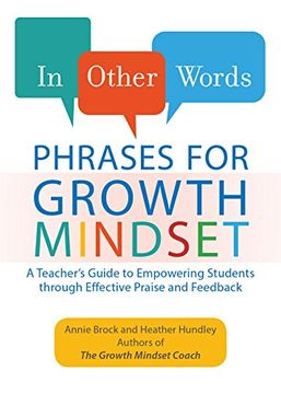portada In Other Words: Phrases for Growth Mindset: A Teacher'S Guide to Empowering Students Through Effective Praise and Feedback (en Inglés)