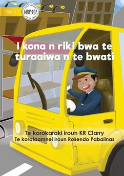 portada I Can Be A Bus Driver - I kona n riki bwa te turaaiwa n te bwati (Te Kiribati)