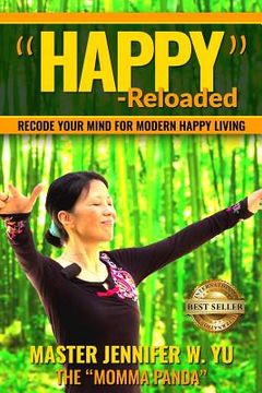 portada "Happy" - Reloaded: Recode Your Mind For Modern Happy Living (en Inglés)