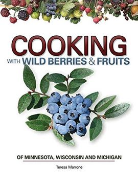 portada Cooking With Wild Berries & Fruit of Minnesota, Wisconsin and Michigan (en Inglés)