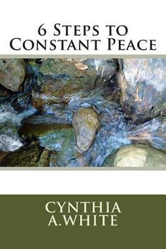 portada 6 Steps to Constant Peace (en Inglés)