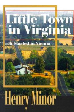 portada little town in virginia: it started in vienna (en Inglés)