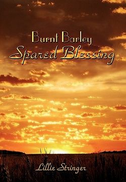 portada burnt barley. . .spared blessing (en Inglés)