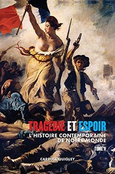 portada Tragédie et Espoir: L'histoire Contemporaine de Notre Monde - Tome ii: Du Bouleversement de L'europe au Futur en Perspective (en Francés)