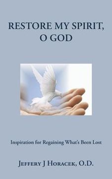 portada Restore My Spirit, O God: Inspiration for Regaining What's Been Lost (en Inglés)