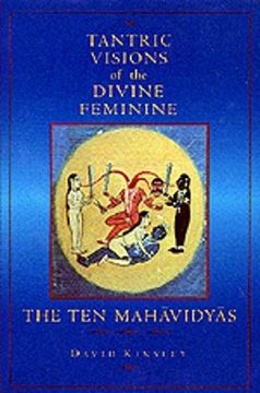 portada Tantric Visions of the Divine Feminine: The ten Mahavidyas (en Inglés)