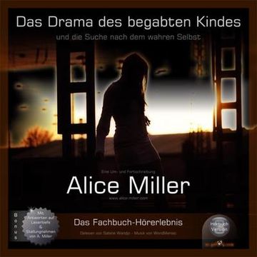 portada Das Drama des Begabten Kindes: Und die Suche Nach dem Wahren Selbst (en Alemán)