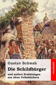 portada Die Schildbürger: und andere Erzählungen aus alten Volksbüchern (en Alemán)