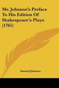 portada mr. johnson's preface to his edition of shakespeare's plays (1765) (en Inglés)