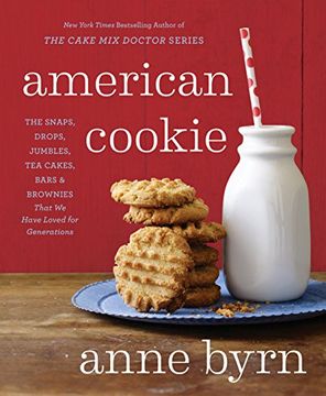 portada American Cookie: The Snaps, Drops, Jumbles, tea Cakes, Bars and Brownies That we Have Loved for Generations (en Inglés)