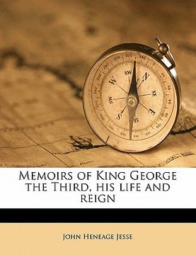 portada memoirs of king george the third, his life and reign volume 4 (en Inglés)