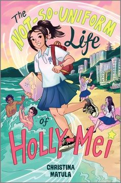 portada The Not-So-Uniform Life of Holly-Mei: 1 
