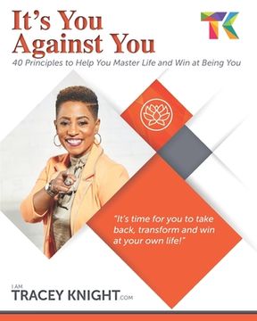 portada It's You Against You: 40 Principles to Help You Master Your Life and Win at Being You