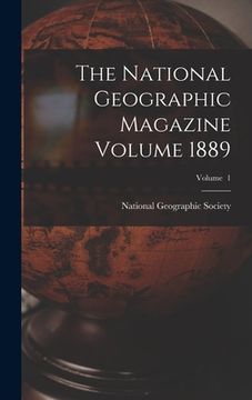 portada The National Geographic Magazine Volume 1889; Volume 1 (en Inglés)