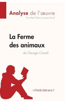 portada La Ferme des animaux de George Orwell (Analyse de l'oeuvre): Analyse complète et résumé détaillé de l'oeuvre (in French)