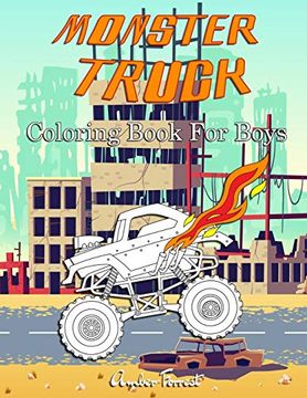 portada Monster Truck Coloring Book for Boys: A Coloring Book for Boys Ages 4-8 With Over 40 Pages of Monster Trucks (Kids Coloring Books) (en Inglés)