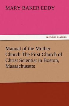 portada manual of the mother church the first church of christ scientist in boston, massachusetts (in English)