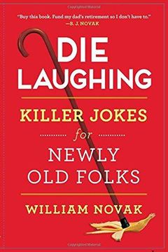 portada Die Laughing: Killer Jokes for Newly Old Folks (en Inglés)