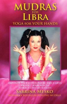 portada Mudras for Libra: Yoga for your Hands (Mudras for Astrological Signs) (Volume 7) (in English)