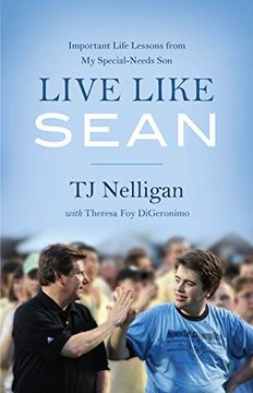 portada Live Like Sean: Important Life Lessons From my Special-Needs son (in English)