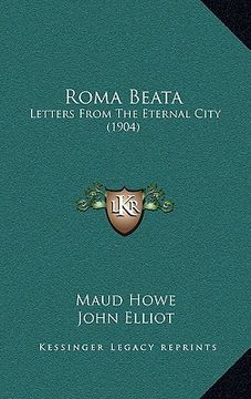 portada roma beata: letters from the eternal city (1904) (en Inglés)