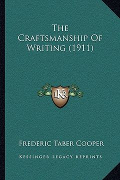 portada the craftsmanship of writing (1911) (en Inglés)