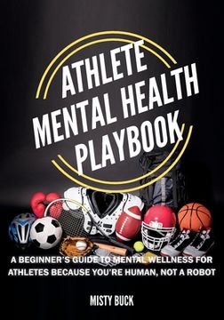 portada Athlete Mental Health Playbook: A guide to mental wellness for athletes (en Inglés)