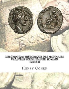 portada Description historique des monnaies frappées sous l'Empire romain Tome II: Communément appellées médailles impériales (French Edition)