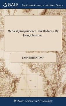 portada Medical Jurisprudence. On Madness. By John Johnstone,