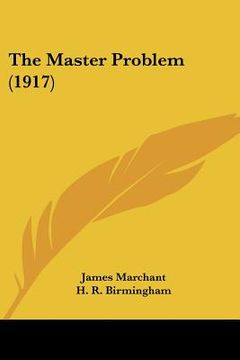 portada the master problem (1917) (en Inglés)