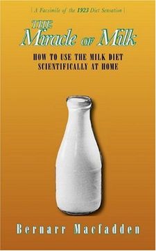 portada The Miracle of Milk: How to use the Milk Diet Scientifically at Home 