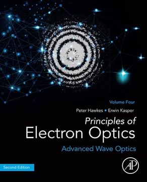 portada Principles of Electron Optics, Volume 4: Advanced Wave Optics (Principles of Electron Optics, 4) (en Inglés)