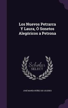 portada Los Nuevos Petrarca Y Laura, Ó Sonetos Alegóricos a Petrona
