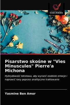 portada Pisarstwo skośne w "Vies Minuscules" Pierre'a Michona (en Polaco)