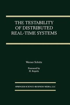 portada The Testability of Distributed Real-Time Systems (en Inglés)