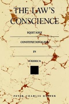 portada the law's conscience: equitable constitutionalism in america (en Inglés)