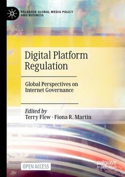 portada Digital Platform Regulation: Global Perspectives on Internet Governance (en Inglés)