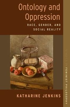 portada Ontology and Oppression: Race, Gender, and Social Reality (Studies in Feminist Philosophy Series) (in English)